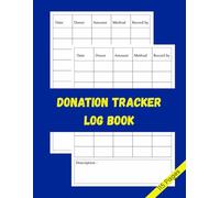 Donation Tracker Log Book: Donation Tracker Book, Record and Track Charitable Donations