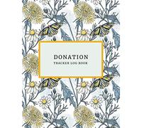 Donation Tracker Log Book: Non-Profit Administration & Finance Record Book, Charities Simple Book Keeping, Large Tracker