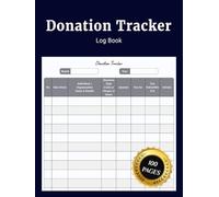 Donation Tracker Log Book: Simple Journal to Record and Track Charitable Donations Income and Giving History for Nonprofit Organizations and Charities