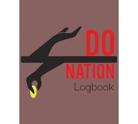 Donation Tracker Logbook: Track Charitable Giving, Record Contributions, and Stay Organized for Personal, Nonprofit, and Tax Purposes (8 x 10 in, 120 Pages)