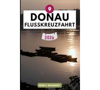Donau-Flusskreuzfahrt Reiseführer: Erkunden Sie Ihr Reiseziel wie ein Einheimischer Reisetipps, Unterkunftsmöglichkeiten, Restaurants, Top-Sehenswürdigkeiten und mehr.