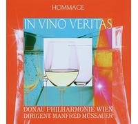 DONAU PHILHARMONIE WIEN - MANFRED MUESSAUER - IN VINO VERITAS