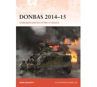 Donbas 2014-15 : Undeclared and Uncivil War in Ukraine