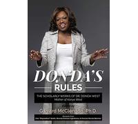 Donda's Rules: The Scholarly Works of Dr. Donda West - Mother of Kanye West