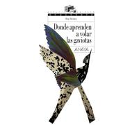 Donde aprenden a volar las gaviotas / Where gulls learn to fly (Espacio Abierto)