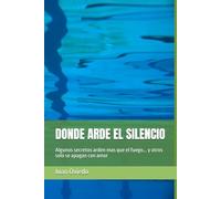 DONDE ARDE EL SILENCIO