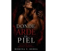 Donde Arde la Piel: Relatos de deseo, obsesión y pertenencia