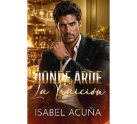 Donde arde la traición: El secreto de un hombre. Un amor imposible. Un deber inquebrantable. (Sabores y secretos)