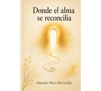 Donde el alma se reconicilia