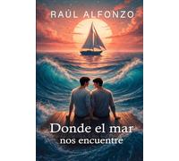 Donde el mar nos encuentre (Donde el mar nos encuentre Novela)