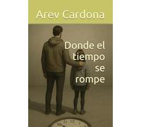 Donde el tiempo se rompe