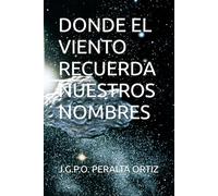 DONDE EL VIENTO RECUERDA NUESTROS NOMBRES