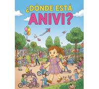 ¿Dónde está Aniví?: Un Libro para Encontrar a Anivi en sus Aventuras