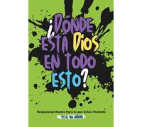 ¿Dónde está Dios en todo esto?: Respuestas reales para lo que estás viviendo (11 a 13 años)