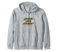 ¿Dónde está el baño?, I'm Learning Spanish, Funny Quote Zip Hoodie