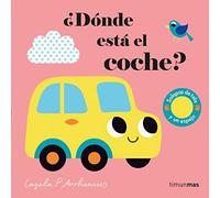 ¿Dónde está el coche?: Solapas de tela y un espejo (Libros con texturas)
