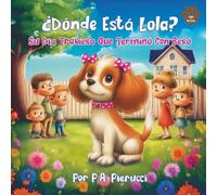 ¿Dónde Está Lola?: El Día Travieso Que Terminó Con Beso