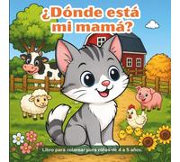 ¿Dónde está mi mamá?: Libro para colorear para niños de 4 a 5 años.