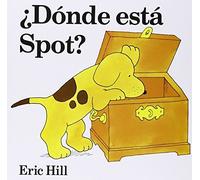 ¿Dónde está Spot? by Hill, Eric (1996) Paperback