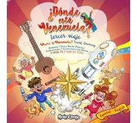 ¿Dónde está Venezuela? Tercer Viaje / Where is Venezuela? Third Journey: Bilingual Edition