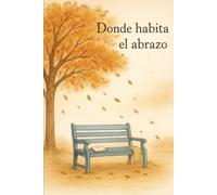 Donde habita el abrazo