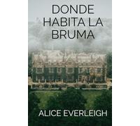 DONDE HABITA LA BRUMA