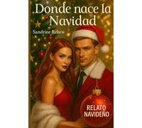DONDE NACE LA NAVIDAD: Relato aniversario, SERÁ ESTA VEZ