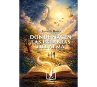 Donde Nacen Las Palabras Del Alma
