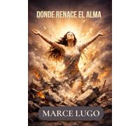 DONDE RENACE EL ALMA