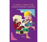 Donde se enseñará a ser feliz: 9 (Biblioteca Clarice Lispector)