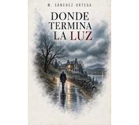 Donde termina la luz (Los herederos de la luz)