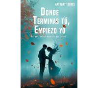 Donde Terminas Tú, Empiezo Yo: Lo que queda después del adiós