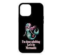 Done Adulting Sassy Let's be Mermaids Funny Sugarskull Gift Case for iPhone 12 Pro Max