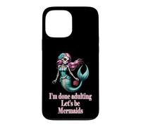 Done Adulting Sassy Let's be Mermaids Funny Sugarskull Gift Case for iPhone 13 Pro Max