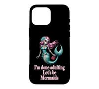 Done Adulting Sassy Let's be Mermaids Funny Sugarskull Gift Case for iPhone 16 Pro Max
