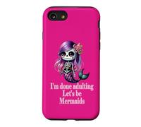 Done adulting Sassy Let's be mermaids funny sugarskull gift Case for iPhone SE (2020) / 7/8