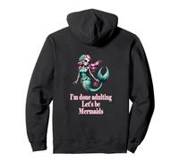 Done Adulting Sassy Let's be Mermaids Funny Sugarskull Gift Pullover Hoodie