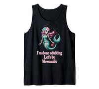 Done Adulting Sassy Let's be Mermaids Funny Sugarskull Gift Tank Top
