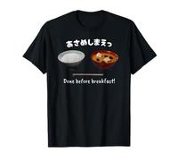 Done Before Breakfast. Idiom Japan Rice Miso Soup Kanji T-Shirt
