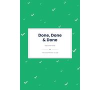 Done, Done & Done: The Bullet Book - A Simple Undated Daily To-Do List Notebook: One Priority a Day, Checkboxes for Everything Else (6x9, 150 Pages)