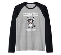 Done Horrible Things for Money Waking Up Early Raccoon Job Raglan Baseball Tee