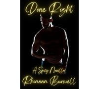Done Right: A Spicy Novella (She Teaches Him)