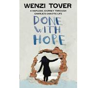 DONE WITH HOPE: A HAPLESS JOURNEY THROUGH CHARLIE'S CHAOTIC LIFE