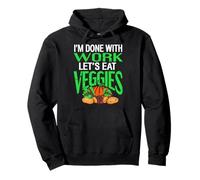 Done With Work Let’s Eat Veggies Plant Based Humor Pullover Hoodie