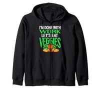 Done With Work Let’s Eat Veggies Plant Based Humor Zip Hoodie