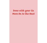 Done With Your Ex, Move on to the Next Notebook: Red Lined Journal for Teens and Adults, 120 pages, 6x9 inches, His and Hers Gifts