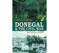 Donegal and the Civil War: The Untold Story