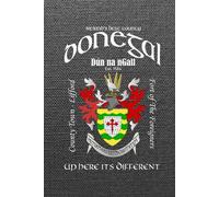 Donegal Ireland Notebook Gift Souvenir Journal: 120 Lined Page 6x9 Notebook / Journal Celebrating the Irish County of Donegal