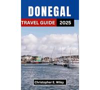 DONEGAL TRAVEL GUIDE 2025: A Journey into Ireland’s Most Untamed Corners