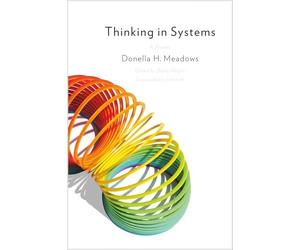 Donella H. Meadows - Thinking in Systems a Primer - Hardback - D245z